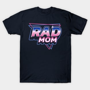 Rad Mom - 80's Retro Vintage Retrowave Mother's Day T-Shirt